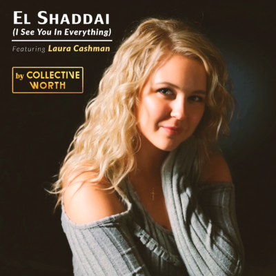 El Shaddai (I See You In Everything) ft. Laura Cashman