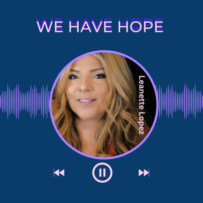 We Have Hope