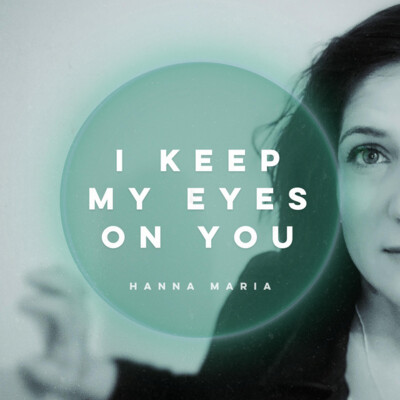 I Keep My Eyes On You